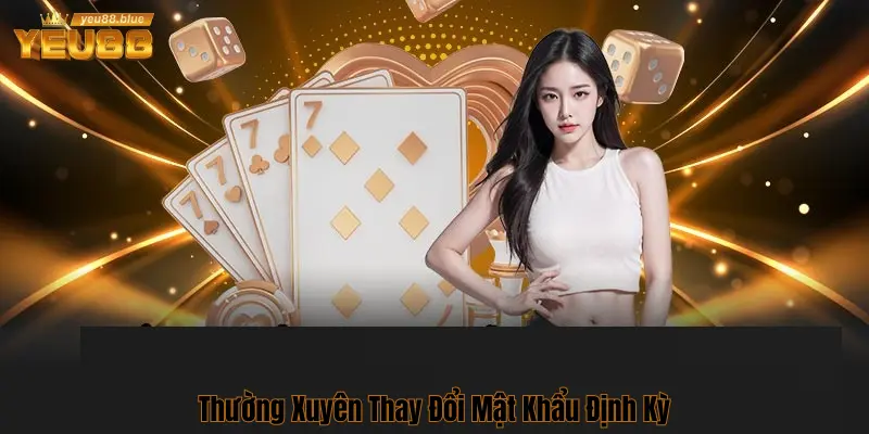 Yêu cầu bảo mật tài khoản