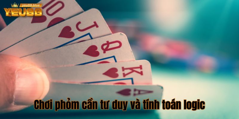 Top 5 Game Bài Dễ Chơi Dễ Thắng Nhất Tại Nhà Cái Yeu88 1 Chơi phỏm cần tư duy và tính toán logic
